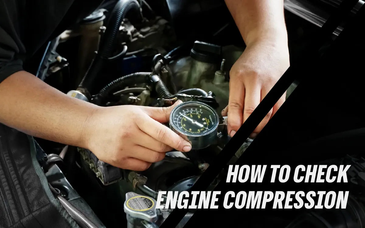 How to Check Engine Compression: Step-by-Step Guide