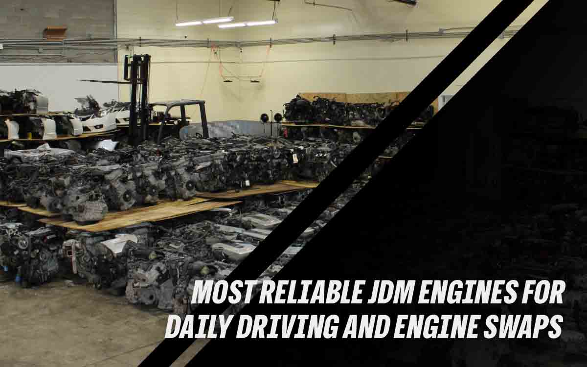 Most Reliable JDM Engines for Daily Driving and Engine Swaps